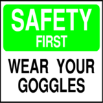Wear Goggles
