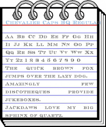 Chevalier Caps BQ Regular Font