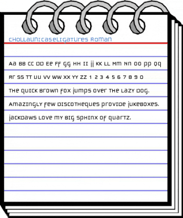 ChollaUnicaseLigatures Roman Font