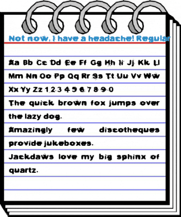 Not now, I have a headache! Regular Font