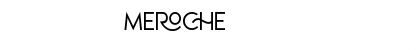 MEROCHE Regular Font MEROCHE Regular Font