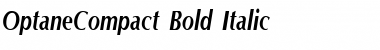 OptaneCompact Bold Italic Font