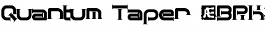Quantum Taper (BRK) Regular Font