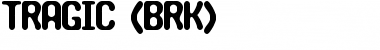 Download TRAGIC (BRK) Font