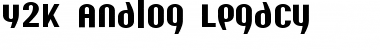 Y2K Analog Legacy Font