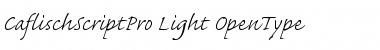 Caflisch Script Pro Light Font