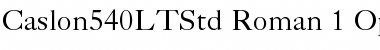 Caslon 540 LT Std Font Caslon 540 LT Std Font