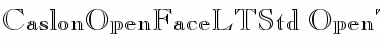 Download Caslon Open Face LT Std Font