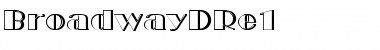 Download BroadwayDRe1 Font Download BroadwayDRe1 Font