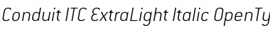 Conduit ITC ExtraLight Italic Font