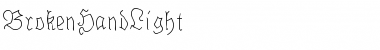 Download BrokenHandLight Font Download BrokenHandLight Font