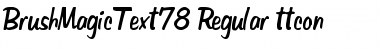 BrushMagicText78 Regular Font