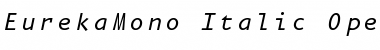 Eureka Mono Italic Font