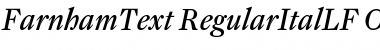 FarnhamText-RegularItalLF Regular Font
