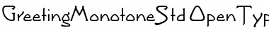 Download Greeting Monotone Std Font Download Greeting Monotone Std Font