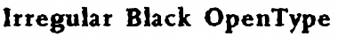 Irregular Black Font