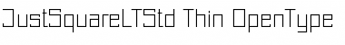 Just Square LT Std Thin Font
