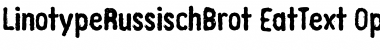 LTRussischBrot EatText&nbsp;Regular