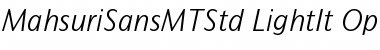 Mahsuri Sans MT Std&nbsp;Light It