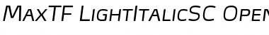 MaxTF-LightItalicSC Regular Font
