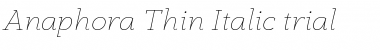 Anaphora  Trial Thin Italic Font