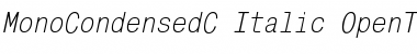 MonoCondensedC Italic Font
