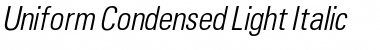 Uniform Condensed Light Italic