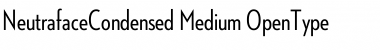 Neutraface Condensed Medium Font