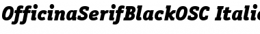OfficinaSerifBlackOSC Italic
