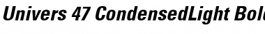 Univers 47 CondensedLight Bold Italic