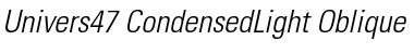 Univers47-CondensedLight LightItalic Font