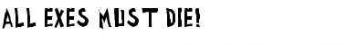 Download all exes must die! Font