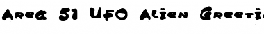 Area 51 UFO Alien Greeting Regular Font Area 51 UFO Alien Greeting Regular Font