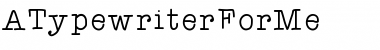 ATypewriterForMe Font