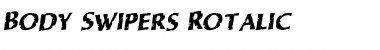 Body Swipers Rotalic Italic Font