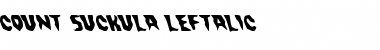 Count Suckula Leftalic Font