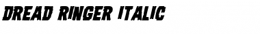 Dread Ringer Italic Italic Font