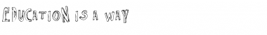 Education is a Way Regular Font Education is a Way Regular Font
