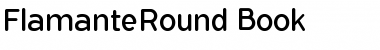 Flamante Round Font