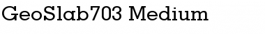 GeoSlab703-Medium Regular Font