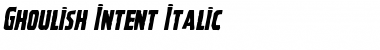 Ghoulish Intent Italic Font
