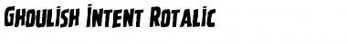 Ghoulish Intent Rotalic Font