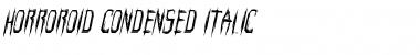 Horroroid Condensed Italic Font