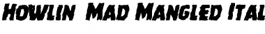 Howlin' Mad Mangled Italic Font