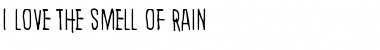 I love the smell of rain Regular Font