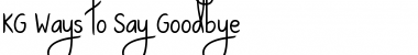 Download KG Ways to Say Goodbye Font Download KG Ways to Say Goodbye Font