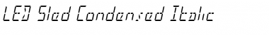 LED Sled Condensed Italic Condensed Italic Font