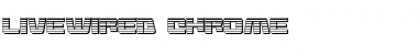 Download Livewired Chrome Font Download Livewired Chrome Font