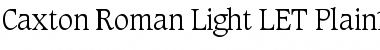 Caxton Roman Light LET Plain Font