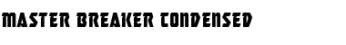 Master Breaker Condensed Condensed Font